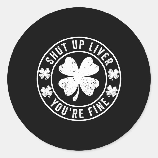 Pegatina Redonda Cállate el hígado estás bien para el día de los pa (Anverso)