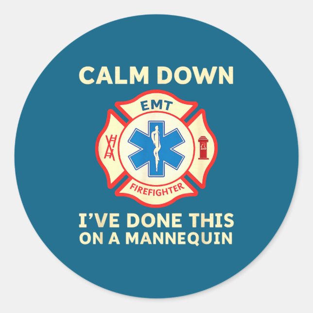 Pegatina Redonda Calm Down I've Done This On A Mannequin Funny Emt  (Anverso)