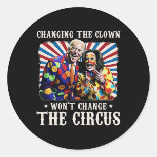 Pegatina Redonda Cambiar al payaso no cambiará el circo Kamala