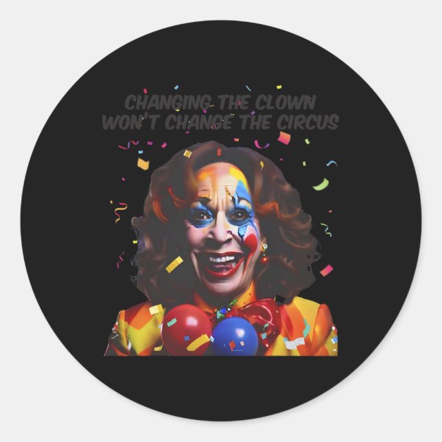 Pegatina Redonda Cambiar el payaso no cambiará el circo Kamala (Anverso)