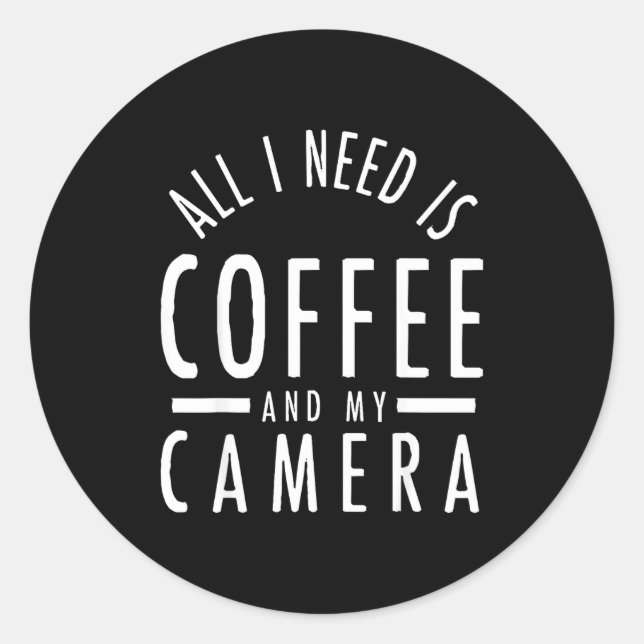 Pegatina Redonda Camera &amp; Coffee - Funny Photography Quote Phot (Anverso)