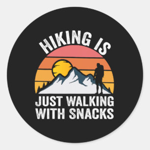 Pegatina Redonda Caminar Es Simplemente Caminar Con Snacks Humor De