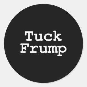 Pegatina Redonda Camisas anti Trump tuck Frump