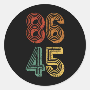 Pegatina Redonda Camiseta anti Trump 86 45 no resiste a Donald Retr