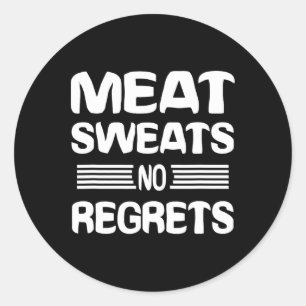 Pegatina Redonda Camiseta Carne Sudor Sin Arrepentimientos Funny Am