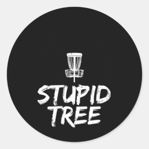 Pegatina Redonda Camiseta de Disc Golf Stupid Tree divertida camise