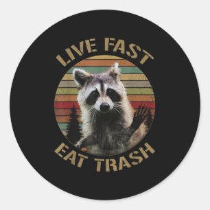 Pegatina Redonda Camiseta de Mapache de Basura Comer Rápido Vive Re