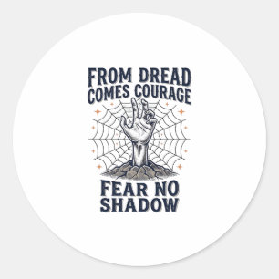 Pegatina Redonda Camiseta de Motivación de Terror con Cita de Coraj