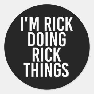 Pegatina Redonda Camiseta de Rick haciendo cosas de Rick Divertido 