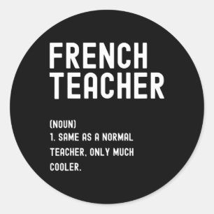 Pegatina Redonda Camiseta Definición Profesor de Francés Primer Día