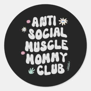 Pegatina Redonda Camiseta Divertida Club de Mamá Musculosa Antisoci