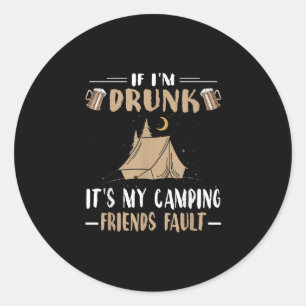 Pegatina Redonda Camiseta Divertida De Camping Si Estoy Borracho Es