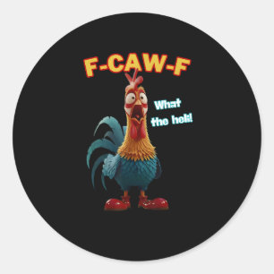 Pegatina Redonda Camiseta divertida de humor avícola F-Caw-F de pol