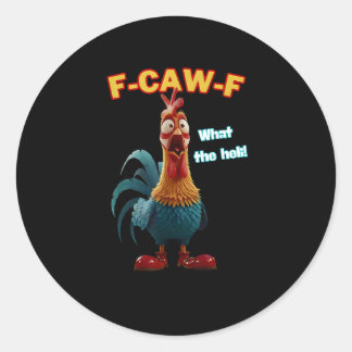 Pegatina Redonda Camiseta divertida de humor avícola F-Caw-F de pol