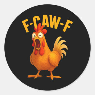 Pegatina Redonda Camiseta divertida de humor de pollo F-caw-f granj