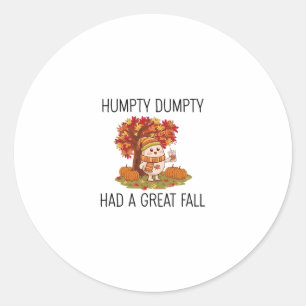 Pegatina Redonda Camiseta divertida de Humpty Dumpty de Acción de G