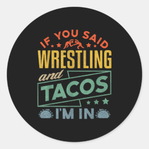 Pegatina Redonda Camiseta Divertida De Lucha Libre Y Tacos Lucha Re