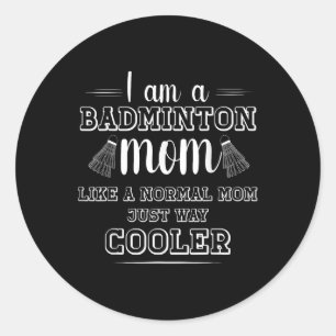 Pegatina Redonda Camiseta Divertida de Mamá de Bádminton para Mujer