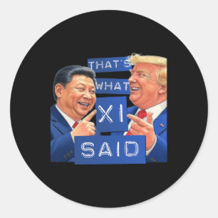 Pegatina Redonda Camiseta Divertida Trump Y Xi Riendo - Eso Es Lo Q