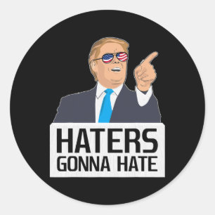 Pegatina Redonda Camiseta Haters Gonna Hate Donald Trump Potus 