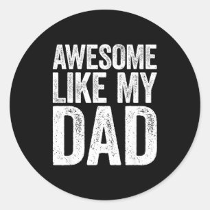Pegatina Redonda Camiseta Impresionante Como Mi Papá Niños Hijo Hij