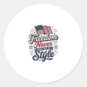 Pegatina Redonda Camiseta Patriótica Libertad Nunca Pasa De Moda De
