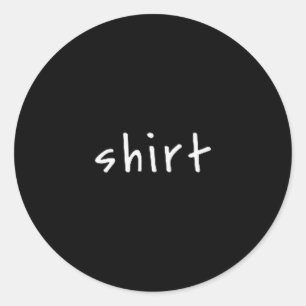 Pegatina Redonda Camiseta que dice Camiseta – Texto pequeño diverti
