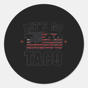 Pegatina Redonda Camiseta Trump Siempre se Acobarda Vamos por Taco 