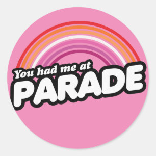 Pegatina Redonda Camiseta YOU HAD ME AT PARADE