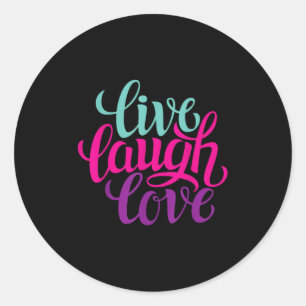 Pegatina Redonda Camisetas de amor de Live Laugh, cita de Guay insp