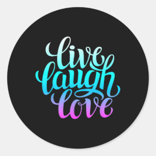 Pegatina Redonda Camisetas de amor de Live Laugh, cita de Guay insp