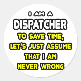 Pegatina Redonda Camisetas y regalos divertidos de Dispatcher