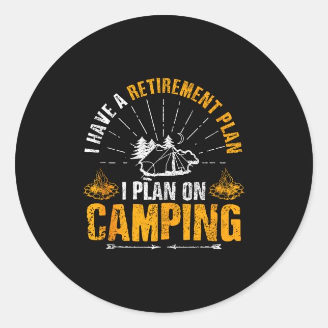Pegatina Redonda Camng Retirement Gift Funny Quote Outdoor Retired  (Anverso)