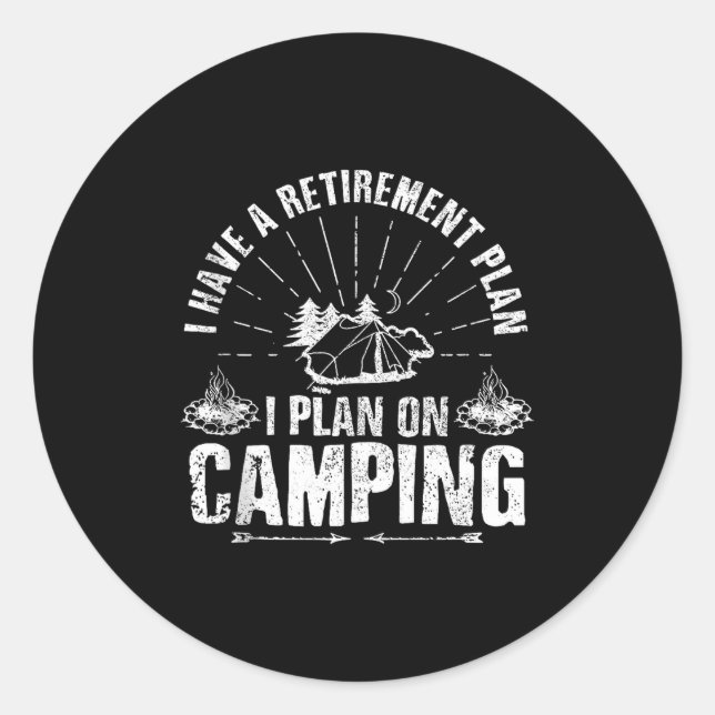 Pegatina Redonda Camng Retirement Gift Funny Quote Outdoor Retired  (Anverso)