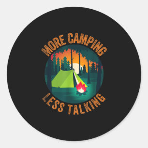 Pegatina Redonda Campamento divertido y sarcástico, más camping, me