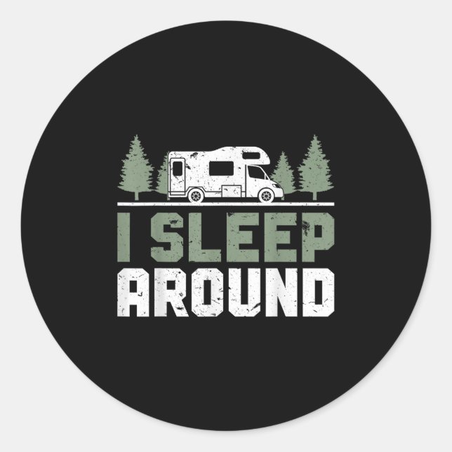 Pegatina Redonda Camper Funny Camping I Duerme Alrededor (Anverso)