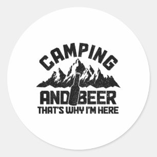 Pegatina Redonda Camping y cerveza, por eso estoy aquí, divertido c