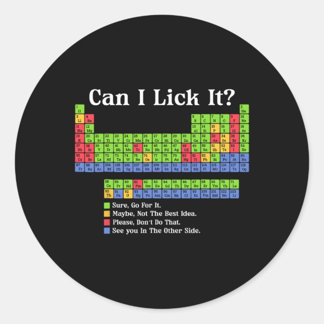 Pegatina Redonda Can I Lick It Periodic Table Chart Science Teacher (Anverso)