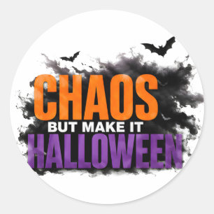 Pegatina Redonda 🎃 Caos Pero Hazlo Halloween Frase Divertida y Esp