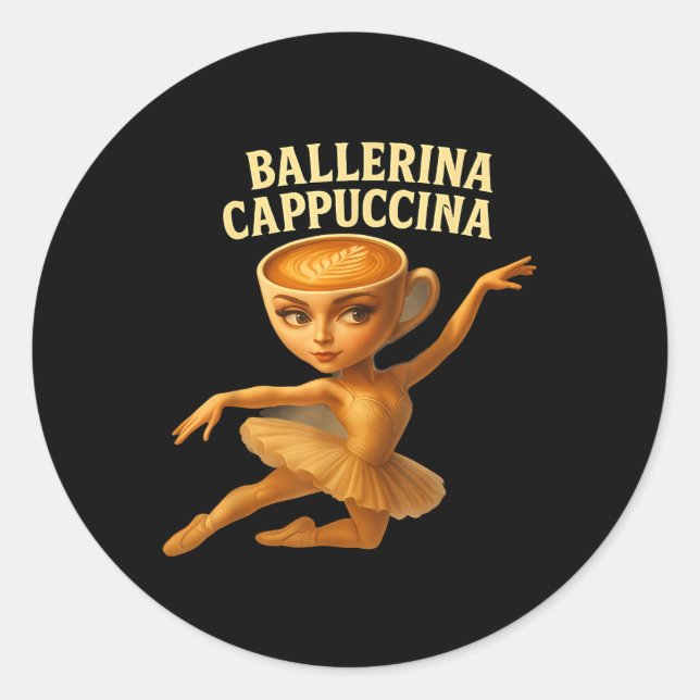 Pegatina Redonda Cappuccina Ballerina Cappuccino Ballerina Funny Da (Anverso)