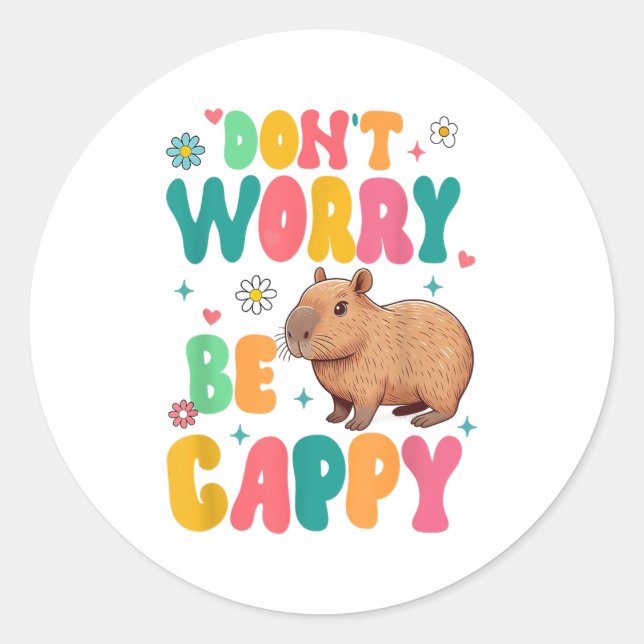 Pegatina Redonda Capybara Lover Motivation Sitive Don't That Worry  (Anverso)