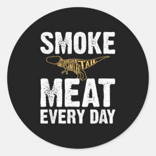 Pegatina Redonda Carne de humo todos los días Funny Bbq Smoker Dad 