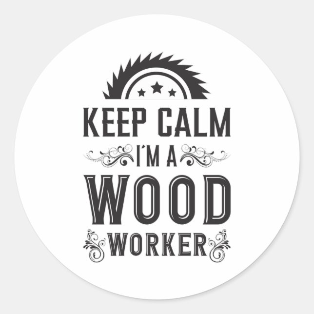 Pegatina Redonda Carpintería de madera Mantener la calma (Anverso)