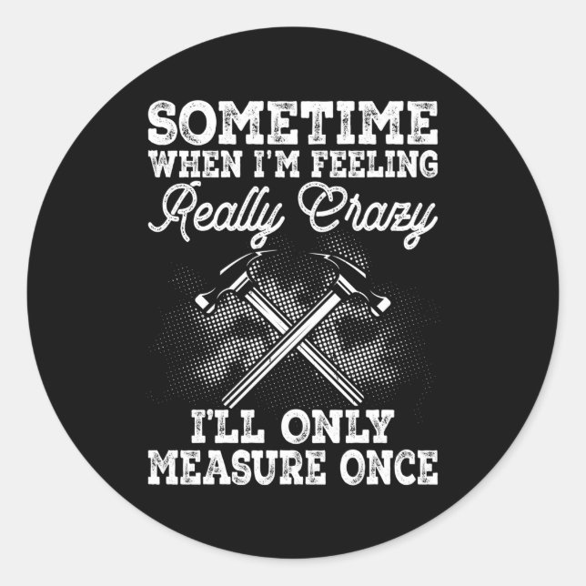 Pegatina Redonda Carpintero O Trabajador De La Construcción (Anverso)