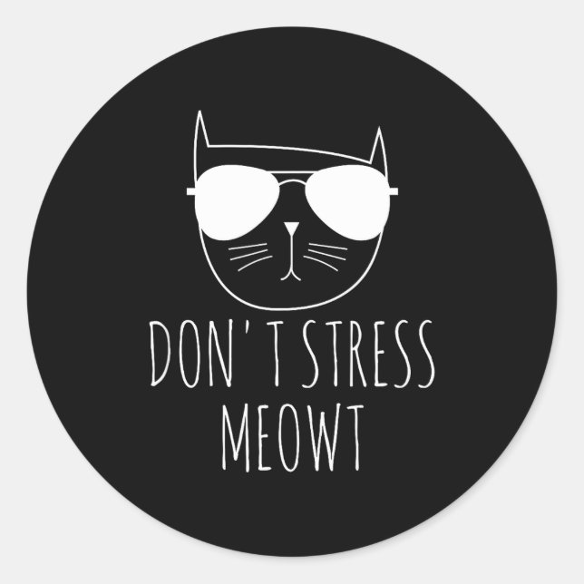 Pegatina Redonda Cat Design Funny Pun Don't Stress Meowt Funny Sayi (Anverso)