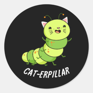 Pegatina Redonda Caterpillar Funny Bug Pun Dark BG