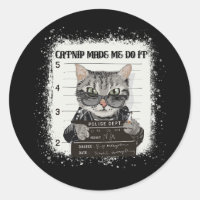 Catnip Made Me Do It Funny Cat for Cat Lovers Poli