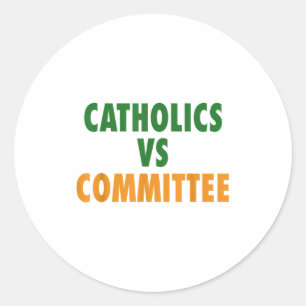 Pegatina Redonda Católicos Vs Comités