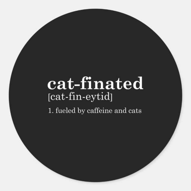 Pegatina Redonda Cats &amp; Coffee Lover Funny Caffeine Quote Coffe (Anverso)