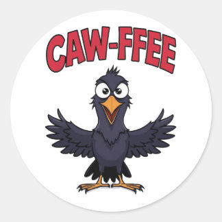 Pegatina Redonda CAW-FFEE Funny Crow Coffee Lover